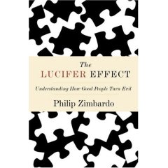 "The Lucifer Effect: Understanding How Good People Turn Evil"