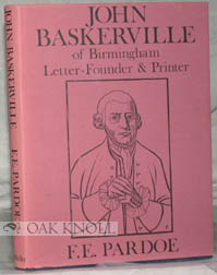 JOHN BASKERVILLE OF BIRMINGHAM LETTER-FOUNDER & PRINTER.