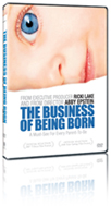 "The business of being born"