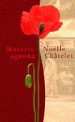 Noelle Chatelet - Moteris aguona