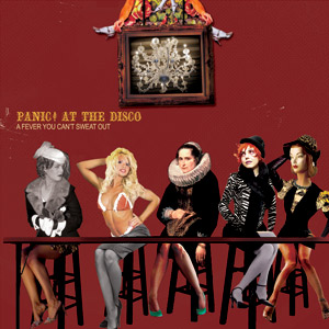 Panic At The Disco "A Fever You Can't Sweat Out"