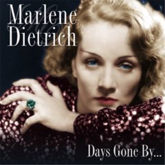 Marlene Dietrich - Days Gone By...