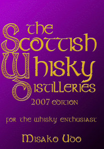 The Scottish Whisky Distilleries (2007 edition) by Misako Udo.