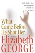 "What Came Before He Shot Her" и другие книги Elizabeth George на английском