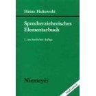 Heinz Fiukowski: Sprecherzieherisches Elementarbuch