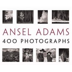 Ansel Adams: 400 Photographs / Ansel Adams (Ансел Адамс), Andrea G. Stillman