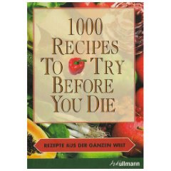 1000 recipes to try before you die: Ingeborg Pils, Stefan Pallmer, Luis Bisschops: Bьcher