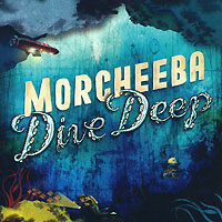 Morcheeba. Dive Deep
