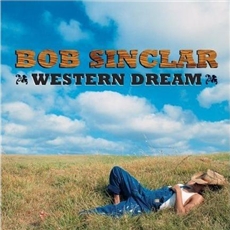 хачу   альбом   Bob`а   Sinclar`а   -  "Western  dream"