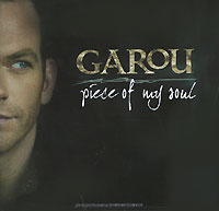 Garou. Piece Of My Soul