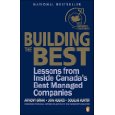 building the best: lessons from inside canada's best managed companies