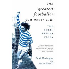 Paul McGuigan, Paolo Hewitt - Greatest Footballer You Never Saw