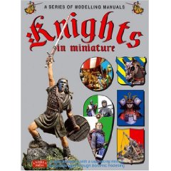 Knights in Miniature: A Special Feature with a Captivating View of the Middle Age Through Diorama Modelling (Paperback)