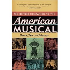 The Oxford Companion to the American Musical: Theatre, Film, and Television (Oxford Companions): Thomas S. Hischak:
