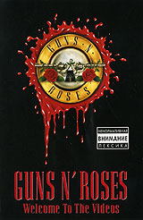 Guns N' Roses - Welcome to the Videos