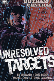 GOTHAM CENTRAL VOL. 3: UNRESOLVED TARGETS