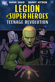 LEGION OF SUPER-HEROES VOL. 1: TEENAGE REVOLUTION