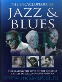 Keith Shadwick. The Encyclopedia of Jazz & Blues: Celebrating the Lives of the Greatest Artisis in Jazz and Blues History