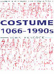 Costume 1066-1966: A Complete Guide To English Costume Design And History, John Peacock