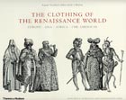 The Clothing Of The Renaissance World, Margaret F. Rosenthal And Ann Rosalind Jones