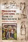 Medieval Costume And How To Recreate It, Dorothy Hartley.