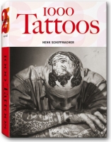 1000 Tattoos   Burkhard Riemschneider, Henk Schiffmacher