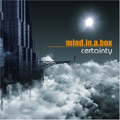 Mind.In.A.Box “Certainty”