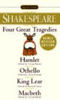 Four Great Tragedies : Hamlet, Othello, King Lear, Macbeth