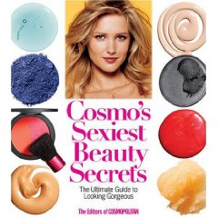 Cosmo's Sexiest Beauty Secrets: The Ultimate Guide to Looking Gorgeous