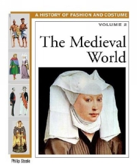 Philip Steele  "The Medieval World (History of Costume and Fashion)"