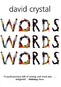 David Crystal  "Words Words Words"