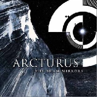 Arcturus "The Sham Mirrors"