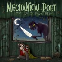 Mechanical Poet "Creepy Tales for Freaky Children. Director's Cut"