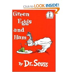 Green Eggs and Ham, by Dr. Seuss