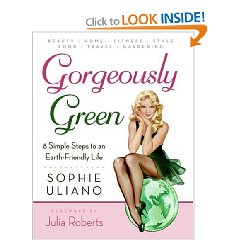 The Gorgeously Green Diet: How to Live Lean and Green by Sophie Uliano