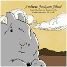 ANDREW JACKSON JIHAD "People Who Can Eat People Are The Luckiest People In The World" LP