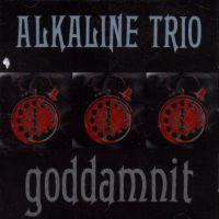 ALKALINE TRIO "Goddamnit" LP