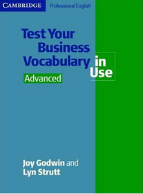 Test Your Business Vocabulary in Use Advanced