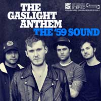 Gaslight Anthem  "The '59 Sound"