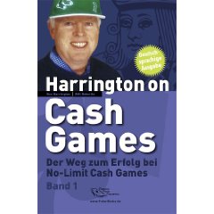 Harrington on Cash Games : Der Weg zum Erfolg bei No-Limit Cash Games - Poker