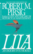 Robert M. Pirsig, Lila: An Inquiry into Morals