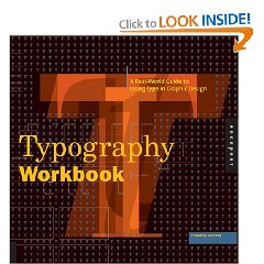 Typography Workbook: A Real-World Guide to Using Type in Graphic Design (Paperback)