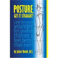 Posture, Get It Straight! Book By Janice Novak