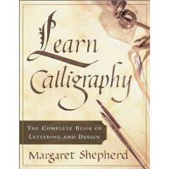 Learn Calligraphy - Margaret Shepherd