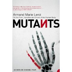 Mutants: On the Form, Varieties and Errors of the Human Body