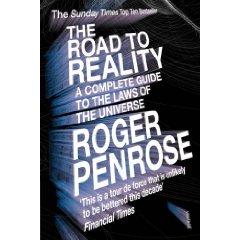 The Road to Reality: A Complete Guide to the Laws of the Universe