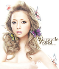 Ayumi Hamasaki - Mirrorcle World