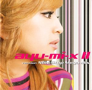 Ayu-mi-x II Version Non-Stop Mega Mix