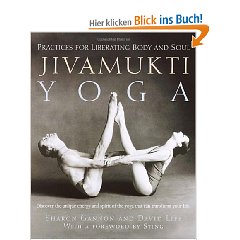 Jivamukti Yoga: Practices for Liberating Body and Soul