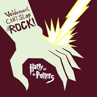 Harry and the Potters - Voldemort Can't Stop the Rock!